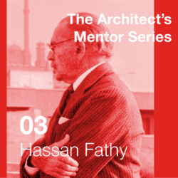 Architect Mentor - Hassan Fathy - CambridgeSeven