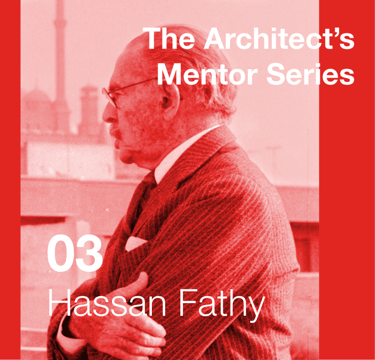 Architect Mentor - Hassan Fathy - CambridgeSeven